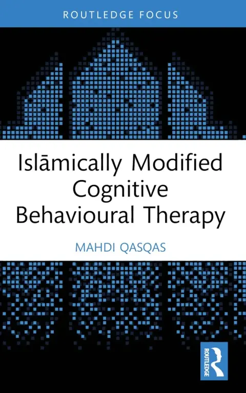 Cover of Islamically Modified Cognitive Behavioural Therapy