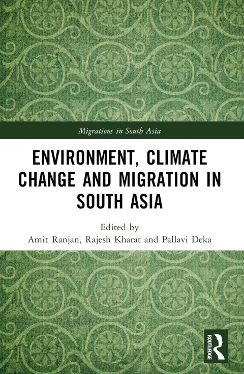 Cover of Environment, Climate Change and Migration in South Asia