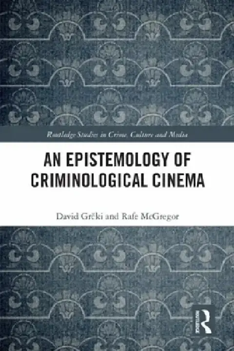 Cover of An Epistemology of Criminological Cinema
