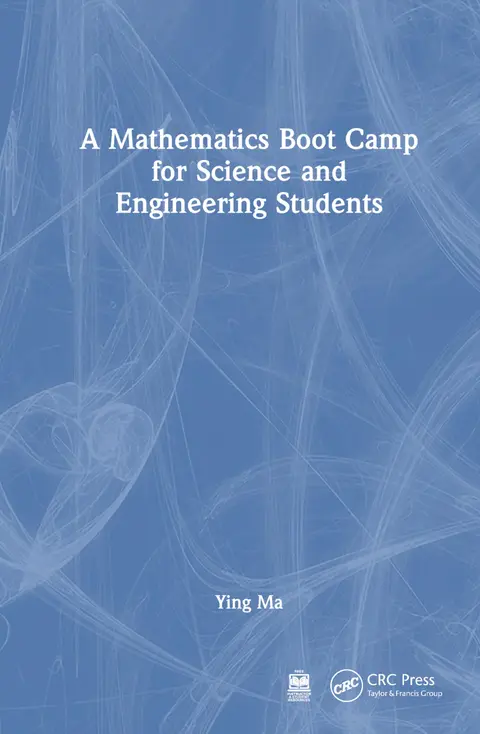 Cover of A Mathematics Boot Camp for Science and Engineering Students