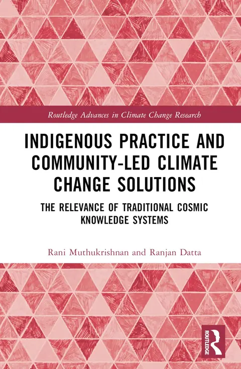 Cover of Indigenous Practice and Community-Led Climate Change Solutions