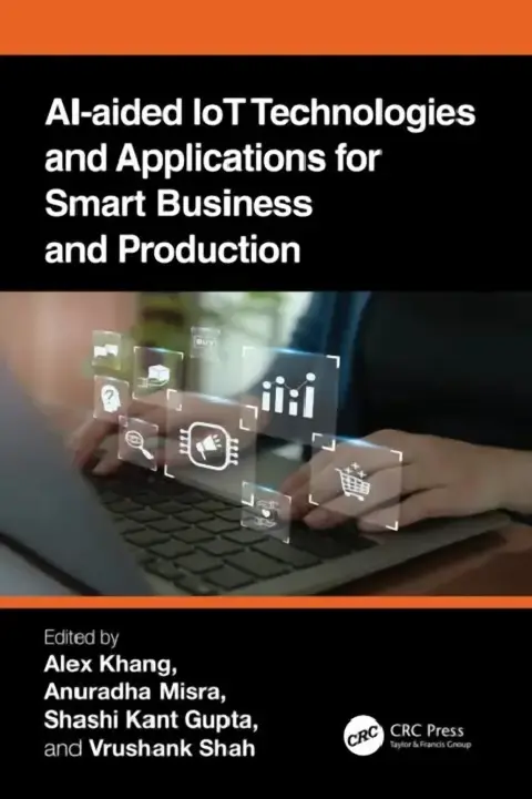 Cover of AI-Aided IoT Technologies and Applications for Smart Business and Production
