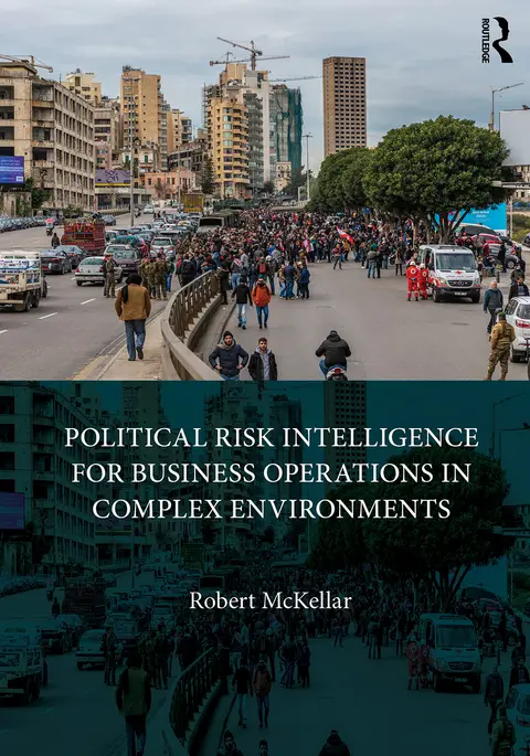 Cover of Political Risk Intelligence for Business Operations in Complex Environments