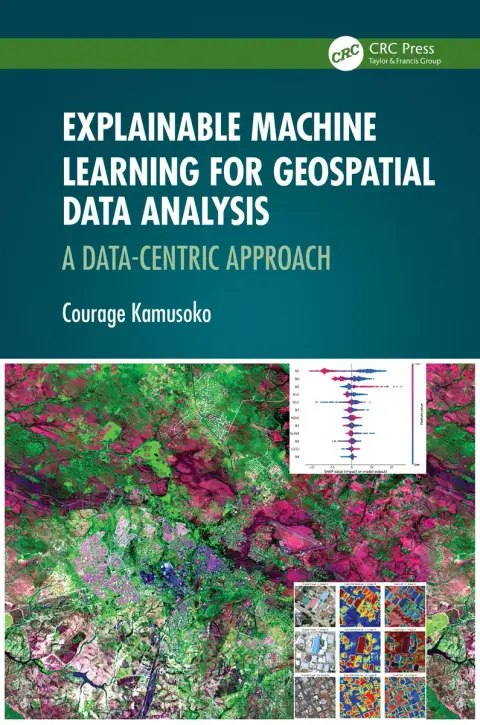 Cover of Explainable Machine Learning for Geospatial Data Analysis