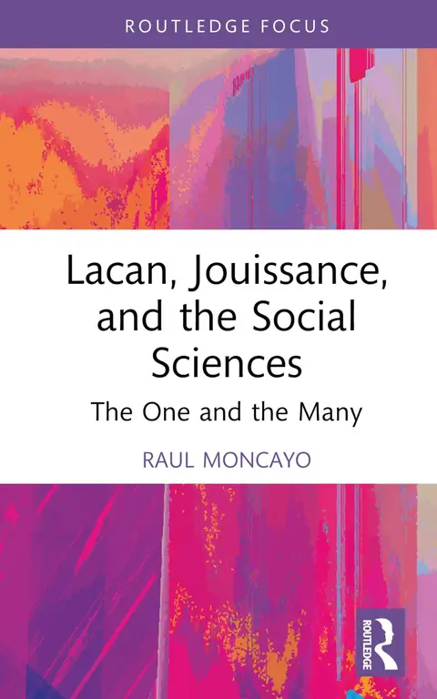 Cover of Lacan, Jouissance, and the Social Sciences