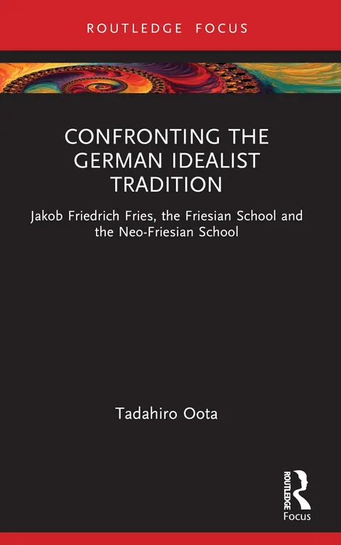 Cover of Confronting the German Idealist Tradition