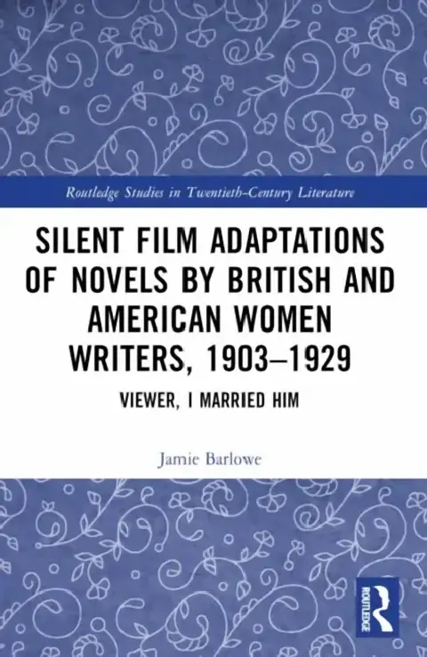 Cover of Silent Film Adaptations of Novels by British and American Women Writers, 1903-1929
