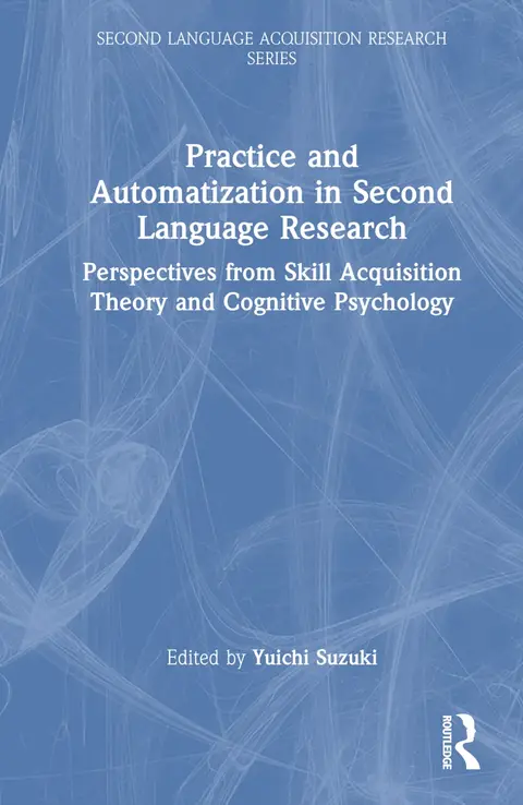 Cover of Practice and Automatization in Second Language Research