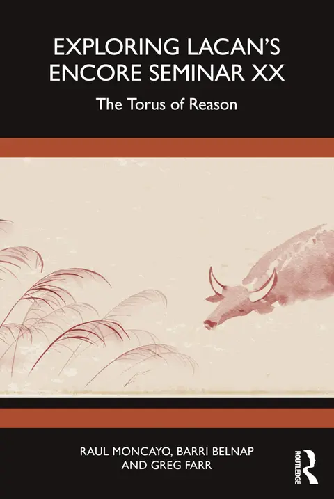 Cover of Exploring Lacan’s Encore Seminar XX