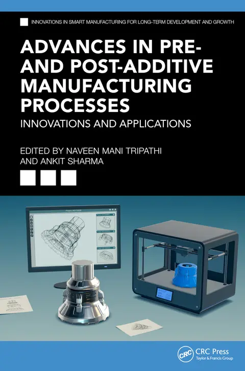 Cover of Advances in Pre- and Post-Additive Manufacturing Processes