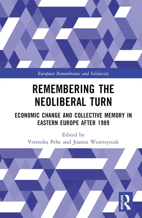 Cover of Remembering the Neoliberal Turn