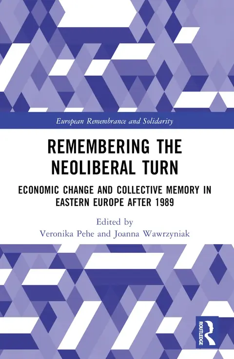 Cover of Remembering the Neoliberal Turn