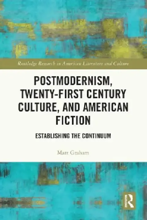Cover of Postmodernism, Twenty-First Century Culture, and American Fiction