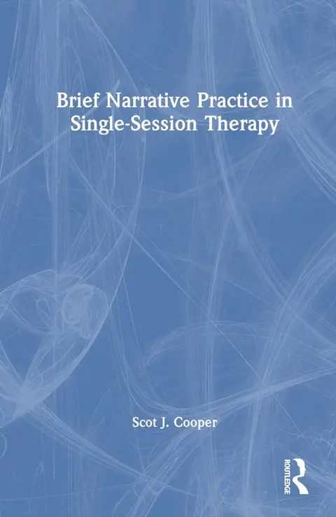 Cover of Brief Narrative Practice in Single-Session Therapy