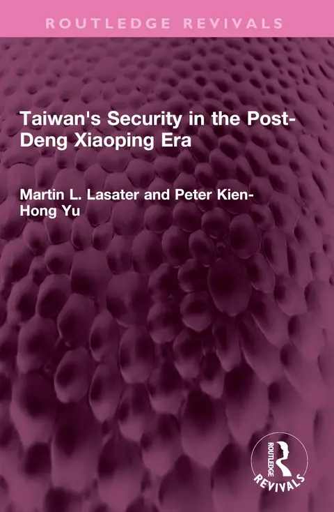 Cover of Taiwan's Security in the Post-deng Xiaoping Era