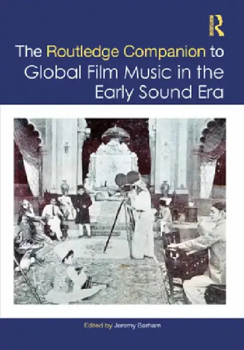 Cover of The Routledge Companion to Global Film Music in the Early Sound Era