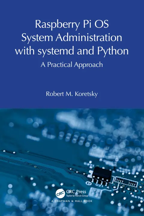 Cover of Raspberry Pi OS System Administration with Systemd and Python