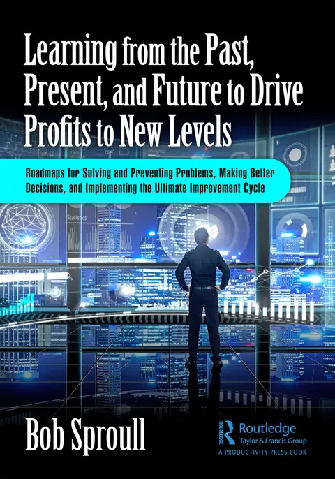 Cover of Learning from the Past, Present, and Future to Drive Profits to New Levels