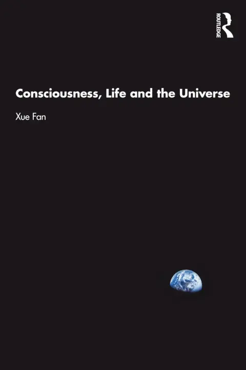 Cover of Consciousness, Life and the Universe