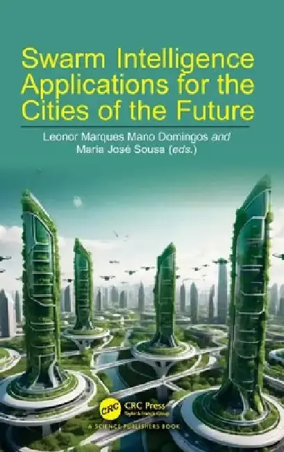 Cover of Swarm Intelligence Applications for the Cities of the Future