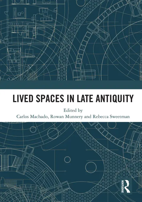 Cover of Lived Spaces in Late Antiquity