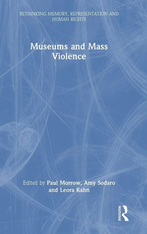 Cover of Museums and Mass Violence