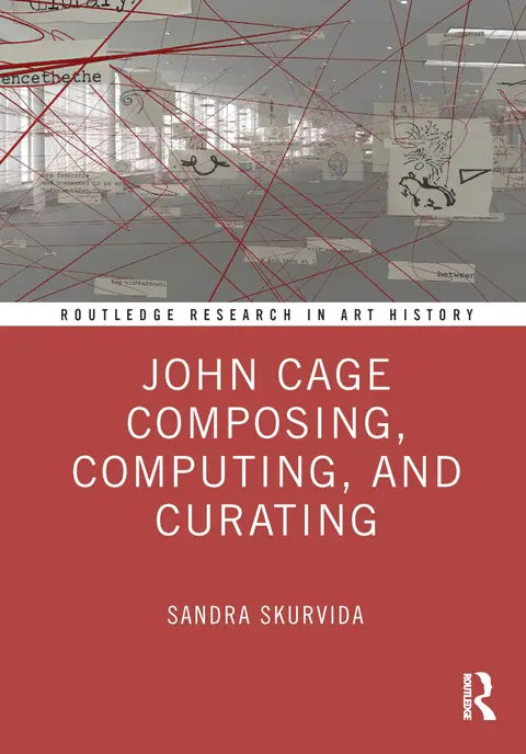 Cover of John Cage Composing, Computing, and Curating