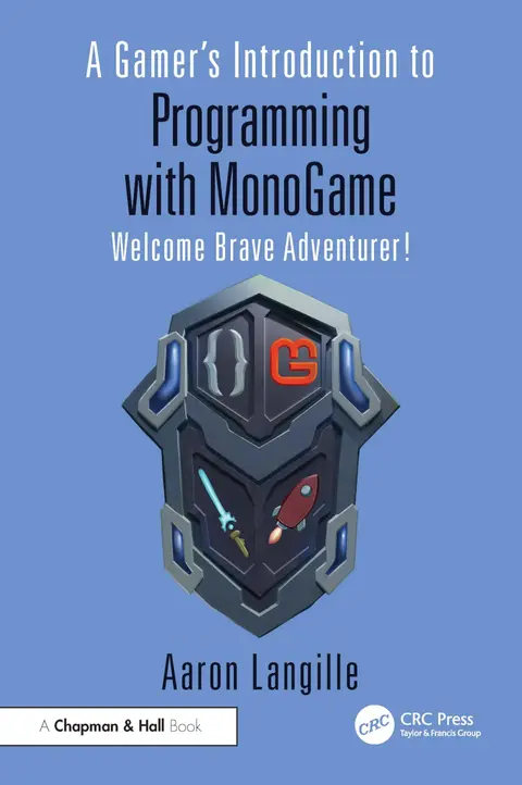 Cover of A Gamer's Introduction to Programming with Monogame