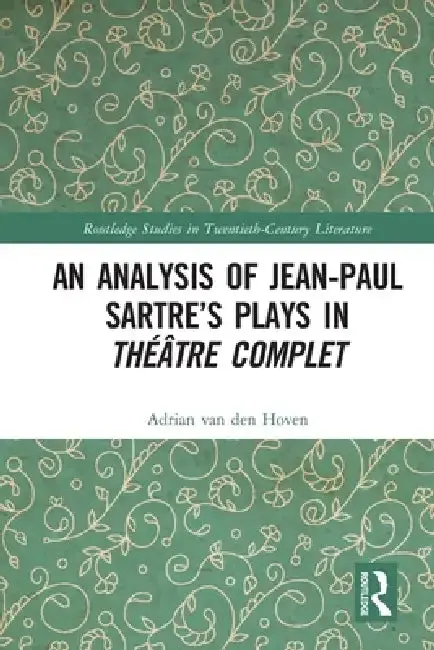 Cover of An Analysis of Jean-Paul Sartre's Plays in Théâtre Complet