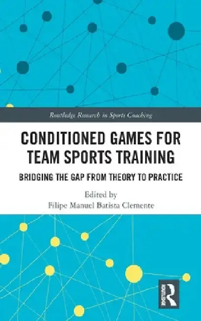 Cover of Conditioned Games for Team Sports Training
