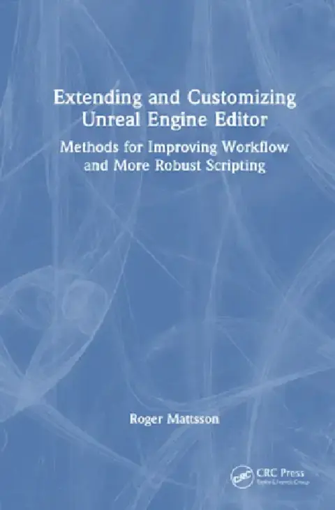 Cover of Extending and Customizing Unreal Engine Editor