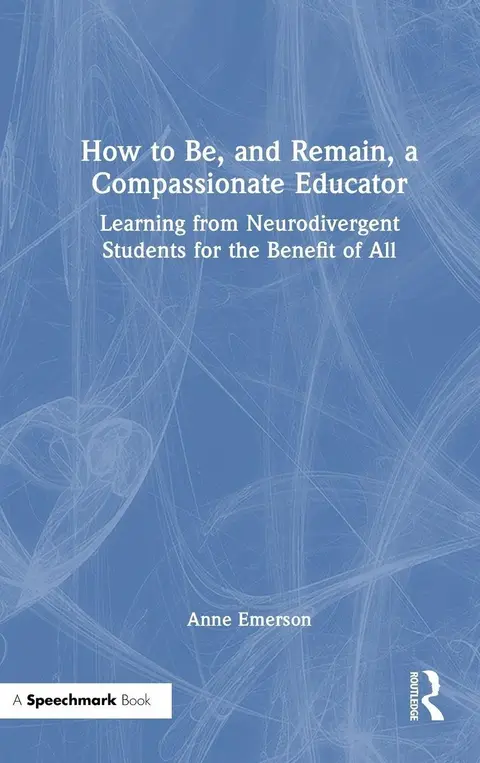 Cover of How to Be and Remain, a Compassionate Educator