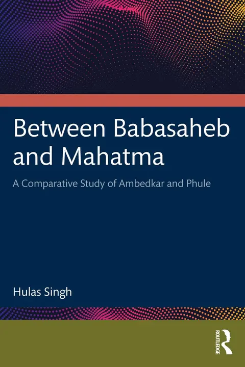Cover of Between Babasaheb and Mahatma