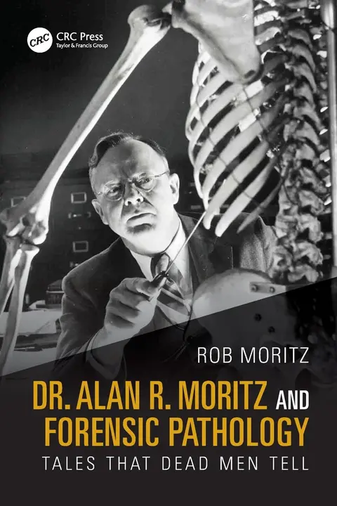 Cover of Dr. Alan R. Moritz and Forensic Pathology