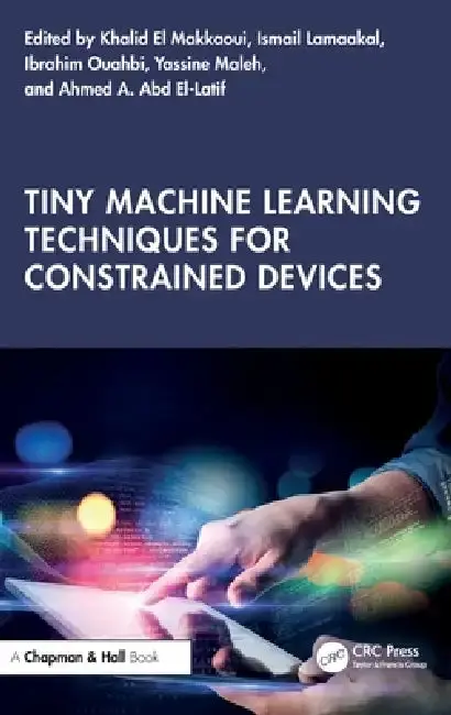 Cover of Tiny Machine Learning Techniques for Constrained Devices