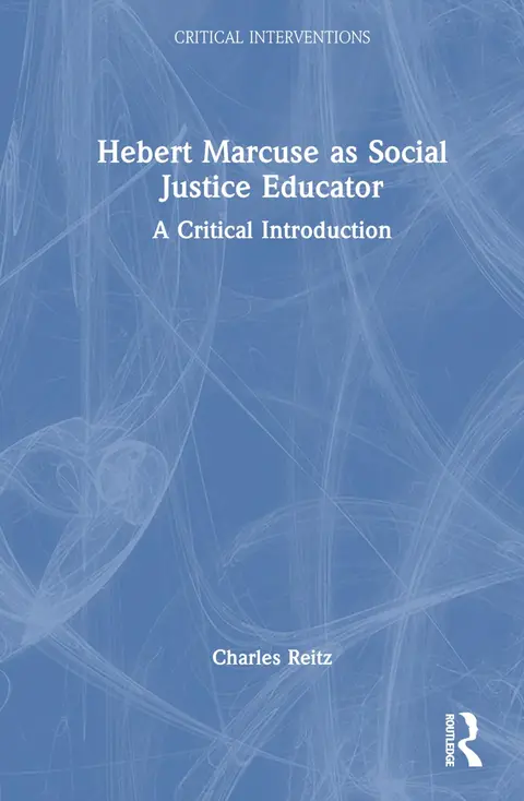 Cover of Herbert Marcuse as Social Justice Educator