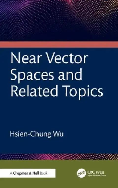 Cover of Near Vector Spaces and Related Topics
