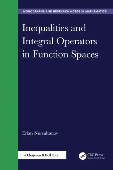 Cover of Inequalities and Integral Operators in Function Spaces
