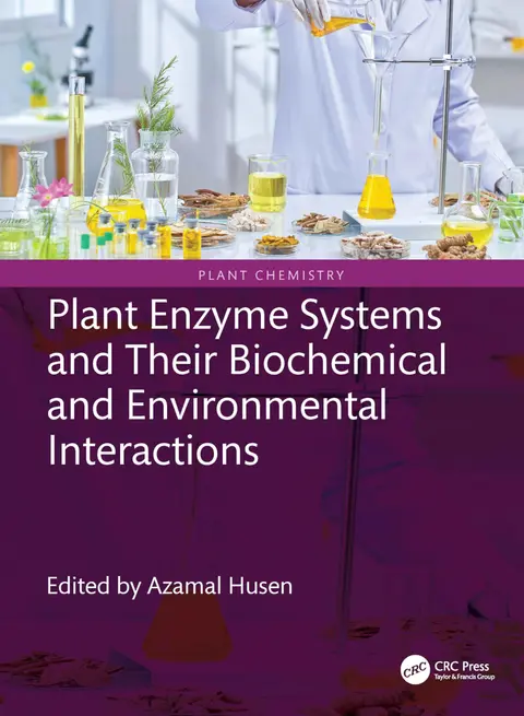 Cover of Plant Enzyme Systems and Their Biochemical and Environmental Interactions