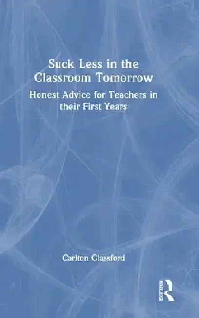 Cover of Suck Less in the Classroom Tomorrow