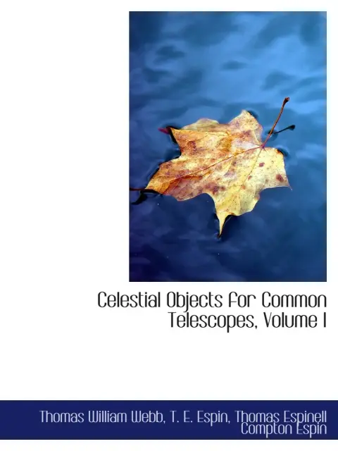 Cover of Celestial Objects for Common Telescopes, Volume I