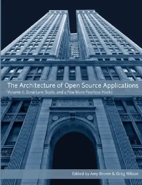 Cover of The Architecture of Open Source Applications, Volume II