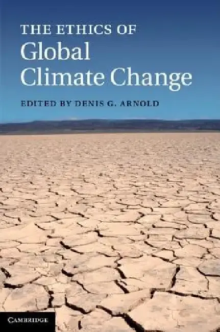 Cover of The Ethics of Global Climate Change