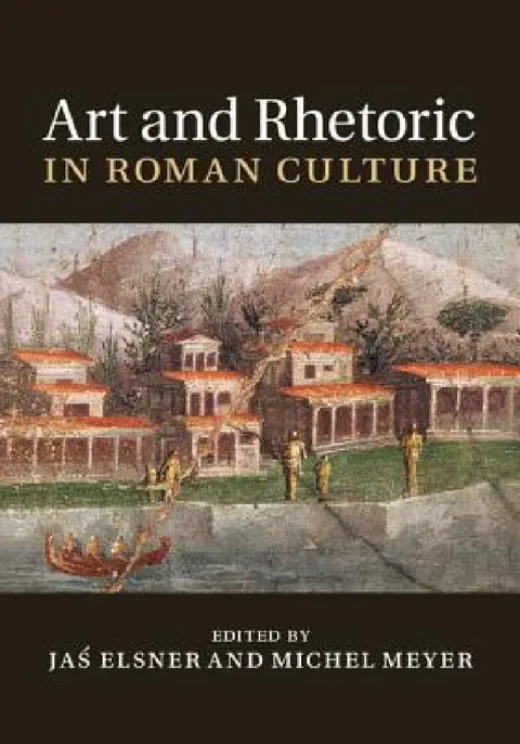 Cover of Art and Rhetoric in Roman Culture