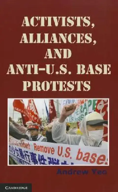 Cover of Activists, Alliances, and Anti-U.S. Base Protests