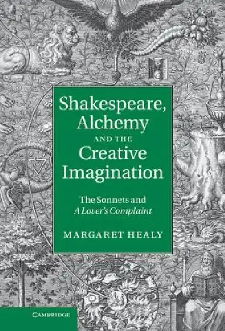 Cover of Shakespeare, Alchemy and the Creative Imagination