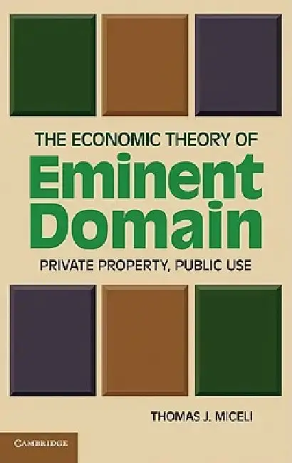 Cover of The Economic Theory of Eminent Domain
