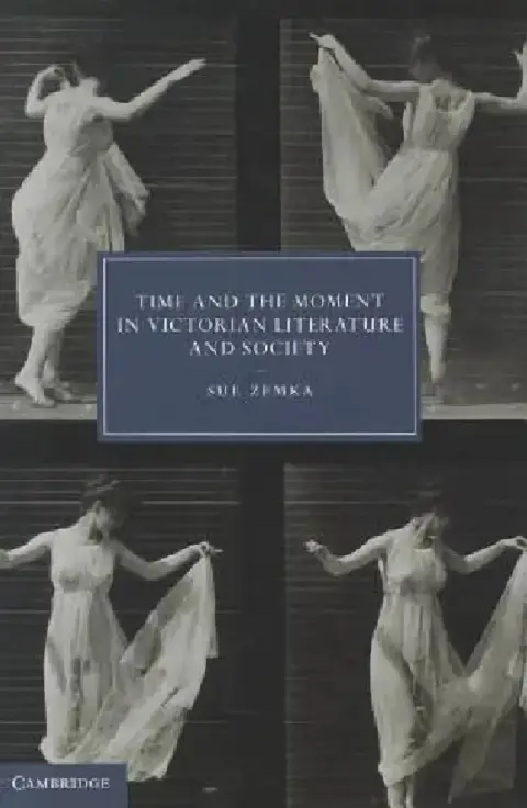 Cover of Time and the Moment in Victorian Literature and Society