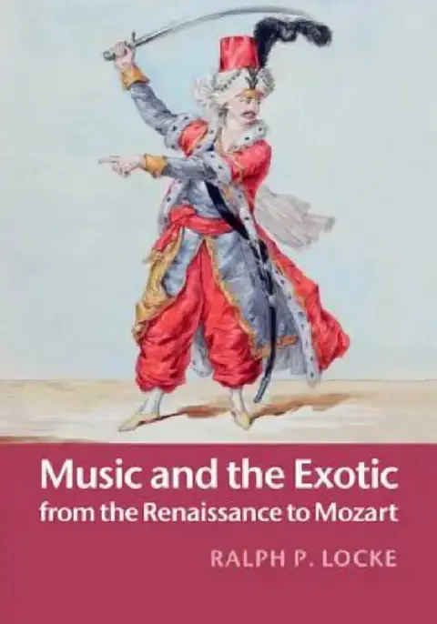 Cover of Music and the Exotic from the Renaissance to Mozart