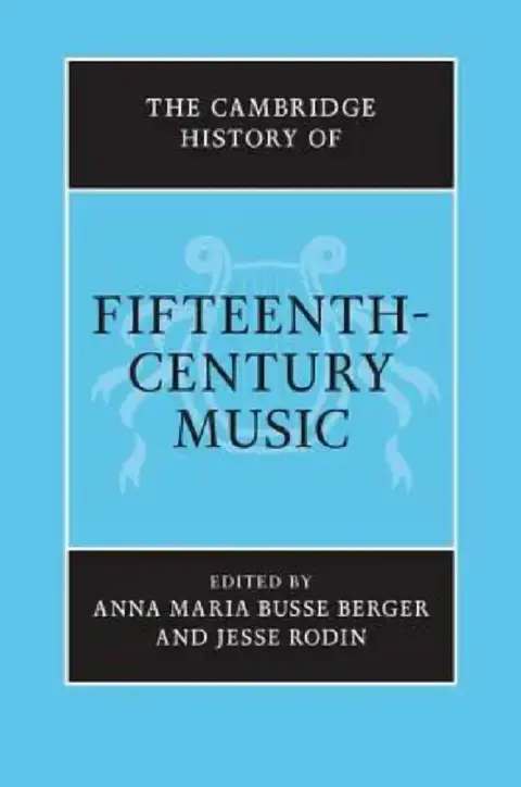 Cover of The Cambridge History of Fifteenth-Century Music